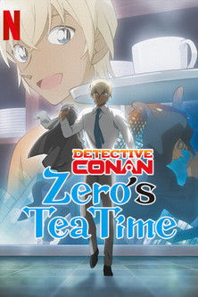 Detective Conan- Zero’s Tea Time ยอดนักสืบจิ๋วโคนัน- วันสบายๆ ของซีโร่